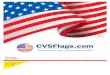 Made the - Flags, Flag Poles, Banners and Accessoriesof U.S., state, and military flags, flagpoles and accessories. We believe that American flags should be made in America, and we