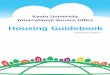 housing guide book - 京都大学housing, the move-in and move-out procedures, and other matters to be attended. We hope you will find this guidebook helpful in finding housing in