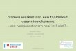 Samen werken aan een taalbeleid voor nieuwkomers · 2019-06-13 · Samen werken aan een taalbeleid voor nieuwkomers - van compensatorisch naar inclusief? - Maaike Hajer Utrecht, Kanaal