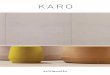 K A R O - Schiavello Group · KARO. Karo is an ottoman range, designed by Ivan Woods for Schiavello. Karo’s subtly tapered profile is elegant and sculptural and suited to both living