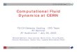 Computational Fluid Dynamics at CERN Computational Fluid Dynamics 9Computational Fluid Dynamics (CFD)