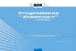 Programmas Erasmus+ · 1 Programmas “Erasmus+” vadlīnijas Pretrunīgu nozīmju gadījumā starp valodu versijām noteicošā ir versija angļu valodā. Versija 2 (2017): 20/01/2017