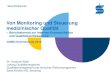 Von Monitoring und Steuerung medizinischer Qualität...Von Monitoring und Steuerung medizinischer Qualität – Berichtsformat zur internen Kommunikation und Qualitätsverbesserung