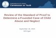 CPS Standards of Proof Presentationvcoy.virginia.gov/CPS Advisory Group ppt... · o Overview of the Standard of Proof to Determine a Founded Case of Child Abuse and Neglect o The