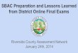 SBAC Preparation and Lessons Learned from District Online Final … · 2014-02-02 · Teacher 17 Teacher 18 Teacher 19 School D Teacher 20 Teacher 21 Teacher 22 Teacher 23 Teacher