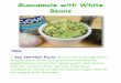 Guacamole with White Beans - University of Massachusetts … · 2016-02-04 · Guacamole with White Beans 2 Note: Beans are better tolerated during the later phases of an IBD-AID