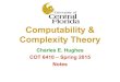 Computability & Complexity Theory · • Introduce Computability and Complexity Theory, including – Basic notions in theory of computation • Algorithms and effective procedures