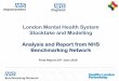 London Mental Health System Stocktake and …...1 Final Report 24th June 2019 London Mental Health System Stocktake and Modelling Analysis and Report from NHS Benchmarking Network