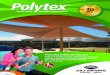 heavy duty knitted shadecloth...Polytex® provides maximum people protection against the sun’s heat and strong Ultra Violet (UV) rays and utilizes the best UV stabilizers from BASF
