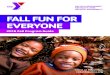 FALL FUN FOR EVERYONE - YMCA of Columbia · 2019-08-20 · card and photo ID at the Y you’re visiting and enjoy free access to all of South Carolina’s 53 branches. Please contact