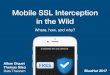 Mobile SSL Interception in the Wild - GitHub Pages · 2018-10-24 · Mobile SSL Interception in the Wild Where, how, and why? Alban Diquet Thomas Sileo Data Theorem BlueHat 2017