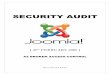 SECURITY AUDIT - Darmowe ebooki · of Joomla! core remains totally secure from site hacking or attempts at unauthorized control. Scope of Audit This Security Audit ONLY checks the