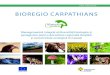 BIOREGIO CARPATHIANSbioregio-carpathians.eu/tl_files/bioregio/donwnloads... · 2014-09-16 · BioREGIO Carpathians sunt, de asemenea, parteneri de durată și observatori ai Convenției