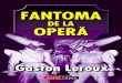 Gaston Leroux - Fantoma de la Operă