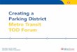 Creating a Parking District Metro Transit TOD Forum 2016-09-06¢  Creating a Parking District: Metro