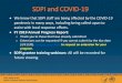 SDPI and COVID-19Special considerations for PIE and COVID-19 •We know that SDPI staff are being affected by the COVID-19 pandemic in many ways, including being called upon to assist