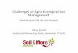 Challenges of Agro -Ecological Soil Management · Challenges of Agro -Ecological Soil Management Capitalizing on Soil Life and Compost Tobias Bandel Global Soil Partnership, Rome,
