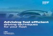 Advising fuel efficient driving techniues for your ffieet · 2020-06-03 · Fuel efficient driving or ecodriving is about adopting driving techniques that maximise modern engines’