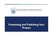 Presenting and Publishing Your Project REVISED...Introduction Initial project timeline and goals should include a plan for presenting and publishing your work – Pull the Contributed