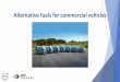 Alternative fuels for commercial vehicles - WLPGA · alternative fuels with potential for use in our products, including but not limited to: •Biodiesel, HVO (hydro-treated vegetable