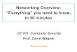 Networking Overview: “Everything” you need to know, in 50 ...owen/courses/cmps122/... · Host A Host B Host E Host D Host C Router 1 Router 2 Router 3 Router 4 Router 5 Router