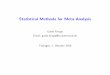 Statistical Methods for Meta-Analysis...Statistical Methods for Meta-Analysis Guido Knapp Email: guido.knapp@tu-dortmund.de T ubingen, 2. Oktober 2018 Overview Introduction Fixed-e