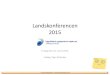 Landskonferencen 2015 - Dansk Sygeplejeråd bidrag til et konstruktivt samarbejde, der kan skabe det mest optimale ... • Resultatet af konstruktivt samarbejde i en afdeling, gruppe