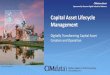 Capital Asset Lifecycle Management...Capital Asset Management Challenges CALM Asset Management Challenges CALM Data Management ... and better decision making. Putting this in context