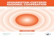 AFGHANISTAN-CENTERED REGIONAL COOPERATIONcdn.mfa.af/mfa_reports/RECCA-2018-Summary-SP.pdf · 2018-11-23 · RECCA is expected to become the principal platform for FDI, trade, and