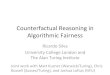 Counterfactual Reasoning in Algorithmic Fairnessfairware.cs.umass.edu/slides/silva.pdf · Counterfactual Reasoning in Algorithmic Fairness Ricardo Silva University College London