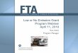 Low or No Emission Grant Program Webinar April 11, 2019 · Program Webinar April 11, 2019 Tara Clark. Program Manager. 2. Agenda • Program Overview • Evaluation Criteria ... •
