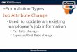 Job Attribute Change - UTSA · 08/01/2018  · Job Attribute Change Pay Rate Change request Sta tus Company SAN Payroll Status Eff Date 01/08/2018 Action Rehire Reason Rehire - Same