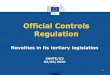 Official Controls Regulation · Delegated Regulation (EU) 2019/2122 (animals and goods exempted from BCP controls) • Invertebrates intended for scientific purposes.* • Research
