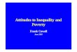 Attitudes to Inequality and Povertydarp.lse.ac.uk/subjective/presentation.pdf · Dalton’s Approach • The Principle of Transfers is often referred to as the “Pigou-Dalton”