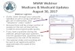 MMW Webinar Medicare & Medicaid Updates August 30, 2017 · MMW Webinar Medicare & Medicaid Updates August 30, 2017 Webinar Logistics: • Audio: Listen through your computer speakers