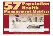 Note: This is an authorized excerpt from 57 Population ...57 Population Health Management Metrics: Assessing Risk to Maximize Reimbursement The sweet spot in population health management