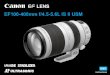 EF100-400mm f/4.5-5.6L IS II USM … · Thank you for purchasing a Canon product. Equipped with an Image Stabilizer, the Canon EF100-400mm f/4.5-5.6L IS II USM is a high-performance
