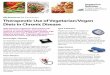 RD Resources for Consumers: Therapeutic Use of Vegetarian ... · improve or reverse obesity, heart disease, high blood pressure, type 2 diabetes, and some digestive problems. They