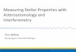 Measuring Stellar Properties with Asteroseismology and ... · Asteroseismology and Interferometry Tim White Georg-August-Universität Göttingen Solar-Seminar – Max Planck Instutut