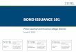BOND ISSUANCE 101 · BOND ISSUANCE 101 Pima County Community College District June 4, 2018 2325 E. Camelback Road Suite 750 Phoenix, AZ 85016 ERIKA COOMBS Director Phone: (602) 794-4030