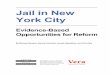 Jail in New York City - Center for Court Innovation · data from the New York State Unified Court System, New York State Division of Criminal Justice Services, and New York City Criminal