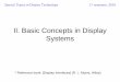 II. Basic Concepts in Display Systems - hallym.ac.krjhko/Lectures/Display/Display_2... · 2016-02-24 · Basic Concepts in Display Systems * Reference book: [Display Interfaces] (R