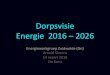 Dorpsvisie) Energie))2016)–2026) · samenstelling)lucht volume)percentages)) • 78)))))%))sCkstof ) ))N 2 • 21)))))%))zuurstof) ))O 2) • ))0,04))%))koolzuurgas )CO 2 • 1870)stoommachine)