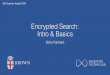 Encrypted Search: Intro & BasicsThe Heart of Sub-Linear Encrypted Search • EMMs are used as building block for sub-linear • Single keyword search [Curtmola-Garay-K.-Ostrovsky06,…]