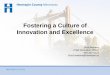 Fostering a Culture of Innovation and Excellence · • Hennepin County’s roadmap for fostering a culture of innovation and excellence - Four strategies and key work. 1. Align and