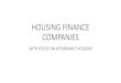 HOUSING FINANCE COMPANIES - Zvest · HOUSING FINANCE COMPANIES •A total of 71 Housing Finance Companies in India registered under section 29A of National Housing Bank Act , 1987