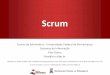 Scrum - GitHub Pages - Scr… · •Padrões para o Scrum na PLOPD4 • Ken Schwaber and Mike Cohn •Fundaram a Scrum Alliance em 2002, inicialmente junto com a Agile Alliance 