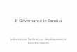 E Governance in Estonia - IDSI 25 11 11/Presentation_exp of other... · PowerPoint Presentation Author: Margareta Created Date: 11/29/2011 2:05:36 PM 