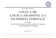 GIANFRANCO BASTI LOGICA III: LOGICA FILOSOFICA E …stoqatpul.org/lat/materials/logicaiii/basti_logica3_3_17.pdf · necessitazione logica: una causa produce sempre l’effetto se