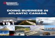 DOING BUSINESS IN ATLANTIC CANADA · 2018-10-30 · immigration (specifically, attracting new entrepreneurs to our provinces), ... direct staff and lawyer participation, we give 